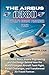 THE AIRBUS A380: The Untold Story, Insane Engineering, and the Design Behind How the World’s Largest Aircraft Took Flight, Faced Challenges, and ... of the World's Storied Military Aircraft)