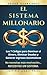 El Sistema Millonario: Los 7 códigos para dominar el dinero, eliminar deudas y generar ingresos automáticos (Inspired Riqueza) (Spanish Edition)