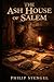 The Ash House of Salem