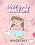 Cozy Girls Daily Life, Coloring Book: Relaxing and Cute Coloring Pages of Cozy Girls at Home, Self-Care, Hobbies, and Peaceful Daily Life Scenes