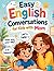 Easy English Conversations for Kids with Mom: Simple Daily Dialogues for Beginners Ages 4–6 | Learn Speaking at Home with Parents