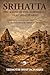 Srihatta : The Kashi of the NorthEast That Disappeared: Epigraphy,Scared space and Dharmic Transformation in NorthEast Bengal