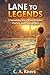Lane to Legends: A Swimming Story About Patience, Practice, and Perseverance