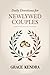 Daily Devotions for Newlywed Couples: Drawing Closer to God and Each Other in Your First Year of Marriage