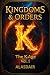 Kingdoms & Orders: The K Ag...