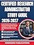 CERTIFIED RESEARCH ADMINISTRATOR EXAM PREP 2026-2027: Comprehensive Review with 1,000 Practice Questions, Budget Planning, Compliance Oversight, ... 400 High-Yield Flashcards for the CRA Exam