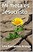 Mi meta es Jesucristo (Spanish Edition)