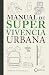 Manual de supervivencia urbana