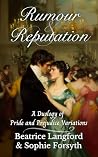 Rumour and Reputation: A Duology of Pride and Prejudice Variations