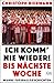 Ich komm' nie wieder! Bis nächste Woche: Wahre Fussballgeschichten (German Edition)