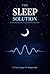 The Sleep Solution: The Sci...