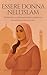 Essere Donna nell'Islam: Matrimonio, sessualita, spiritualita e realizzazione femminile secondo i testi sacri (Femme en Islam Vol. 4) (Italian Edition)
