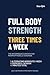 3x/Week Full Body Strength Program for Busy Parents — 45 Minutes ABA (Full Body Strength Programs for Busy Parents)