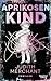 Aprikosenkind: Thriller (German Edition)