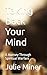 Taking Back Your Mind: A Journey Through Spiritual Warfare