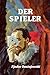 Der Spieler (German Edition)