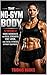 THE NO-GYM BODY: 13 Weeks of Home Workouts for Real Strength, Fat Loss, and Total Fitness Without Equipment