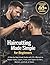 Haircutting Made Simple for Beginners: A Step-by-Step Visual Guide with 25+ Haircuts to Master Fades, Layers, Trims, and Tapers for Men, Women, and Kids at Home