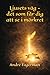 Ljusets väg - det som får dig att se i mörkret: Hur du förstår dig själv, löser inre motstånd och lever mer medvetet (Vägen till fri vilja) (Swedish Edition)