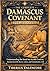 The Complete Damascus Covenant for Beginners: Understanding the Dead Sea Scrolls Context, Ancient Jewish Sects, Laws, and Community Life