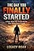 The Day You Finally Started: Stop Waiting. Stop Thinking. Start Acting.