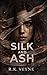 Silk and Ash (Unbroken Trilogy Book 1)