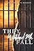 They Watched Me Fall: Special Edition
