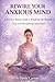 REWIRE YOUR ANXIOUS MIND: A Science-Based Guide to Breaking the Anxiety Loop and Reclaiming Your Calm (The Inner Reset Series)