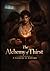 The Alchemy of Thirst (A Grimoire of Control)