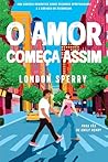 O Amor Começa Assim