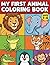 My First Animal Coloring Book: The Perfect Gift for Toddlers & Kids Ages 1-4 — 50 Big & Easy Animal Coloring Pages with Cute Dogs, Cats, Lions, Elephants and More!