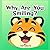 Why Are You Smiling?