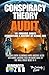 CONSPIRACY THEORY AUDIT: 10...