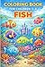 Coloring Book For Children 3–8: Fish: Fun and Easy Ocean Animal Coloring Pages for Kids | Cute Fish, Sea Creatures and Underwater Adventures for Boys and Girls Ages 3–8