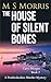 The House of Silent Bones (Carys Morgan #2)