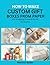 How to make Custom Gift Boxes from Paper: DIY Wrapping Projects for All Occasions
