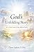 God's Unfolding Story: A 13-Week Study of Select Biblical Events