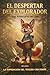 El Despertar del Explorador: Las aventuras de Leo: Cuento infantil que enseña educación financiera y libertad desde los 4 años (La Expedición del Tesoro Creciente) (Spanish Edition)