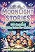 Moonlight Stories: 120 Original Bedtime Tales for Children (Zentih English Mastery Series For Kids)