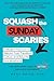 Squash the Sunday Scaries: A Modern Playbook to Rebuild Trust, Transform Culture, and Reignite Your Workforce