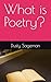 What is Poetry?
