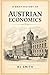 A Brief History of Austrian Economics (A Brief History of Economics Edition)