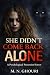 SHE DIDN’T COME BACK ALONE:...