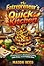The Entrepreneur's Quick Kitchen: A Practical System for Quick Healthy Cooking, Better Energy, and Less Mealtime Stress