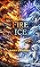 Fire and Ice