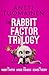 The Rabbit Factor Trilogy