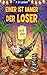 Einer ist immer der Loser: Warum Loser-Sein gar nicht so schlimm ist (German Edition)