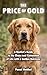 The Price of Gold: A Realis...