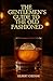 The Gentlemen's Guide to The Old Fashioned (A Beginner's Guide)
