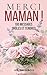 Merci maman !: 100 messages drôles et tendres (French Edition)